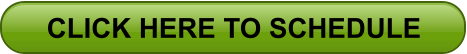 CLICK HERE TO SCHEDULE
