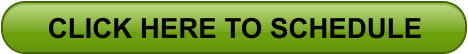 CLICK HERE TO SCHEDULE